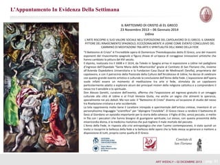 L’Appuntamento In Evidenza Della Settimana
IL BATTESIMO DI CRISTO di EL GRECO
23 Novembre 2013 – 06 Gennaio 2014
Udine
L'ARTE RISCOPRE IL SUO VALORE SOCIALE NELL'ESPOSIZIONE DEL CAPOLAVORO DI EL GRECO, IL GRANDE
PITTORE DEL RINASCIMENTO SPAGNOLO, ECCEZIONALMENTE A UDINE COME EVENTO CONCLUSIVO DEL
CAMMINO DI MEDITAZIONE TRA ARTE E SPIRITUALITÀ DELL’ANNO DELLA FEDE
“Il Battesimo di Cristo” è l’incredibile opera di Domenicos Theotokopoulos detto El Greco, uno dei massimi
esponenti del rinascimento spagnolo e figura chiave di un'epoca di coraggiose innovazioni artistiche che
hanno cambiato la pittura del XVI secolo.
Il dipinto, realizzato tra il 1608 e il 1614, da Toledo in Spagna arriva in esposizione a Udine nel padiglione
d’ingresso dell’Ospedale “Santa Maria della Misericordia” grazie al Comitato di San Floriano che, insieme
all’Azienda Ospedaliera Universitaria e la Fundacion Casa Ducal de Medinaceli (Sevilla), proprietaria del
capolavoro, e con il patrocinio della Pastorale della Cultura dell’Arcidiocesi di Udine, ha deciso di celebrare
con questo grande evento artistico e culturale la conclusione dell’Anno della Fede. L’esposizione dell’opera
vuole infatti essere un momento di meditazione tra arte e fede, stimolata da un capolavoro
particolarmente adatto a esplorare alcuni dei principali misteri della religione cattolica e a comprendere il
nesso tra il sensibile e lo spirituale.
Don Alessio Geretti, curatore dell’evento, afferma che l’esposizione ad ingresso gratuito è un omaggio
culturale alla città di Udine e al Friuli Venezia Giulia, ma anche un segno che alimenti la speranza,
specialmente nei più deboli. Ma non solo: il “Battesimo di Cristo” diventa un’occasione di studio del nesso
tra Rivelazione cristiana e arte occidentale.
La tela rappresenta molto bene il carattere intrepido e sperimentale dell’artista cretese, inventore di un
personalissimo linguaggio “scientifico” per “dipingere l’invisibile”. El Greco riesce a rendere il battesimo di
Gesù al Giordano un episodio importante per la storia della salvezza: il Figlio di Dio, senza peccato, si mette
in fila con i peccatori che hanno bisogno di guarigione spirituale; Lui stesso, con questa prossimità della
misericordia divina, è la medicina risolutiva che può togliere il male mortale del peccato.
L’Anno della Fede, in risposta alla crisi antropologica che vive l’uomo contemporaneo, è stato quindi un
invito a riscoprire la bellezza della fede e la bellezza delle opere che la fede stessa sa generare e mettere a
disposizione di tutti, proprio come quella di El Greco.

Comitato di
San Floriano

ART WEEKLY – 02 DICEMBRE 2013

pag. 31

 