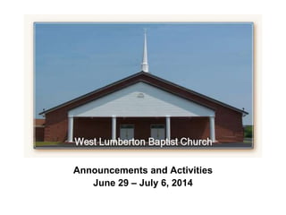 `
Announcements and Activities
June 29 – July 6, 2014
 