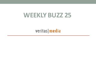 WEEKLY BUZZ 25

 