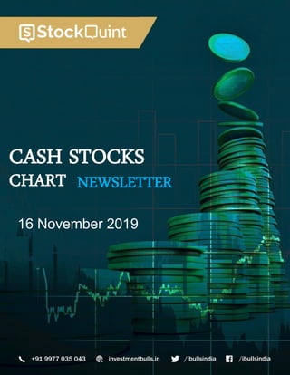 CASH STOCKS
NEWSLETTER
16 November 2019
CHART
 