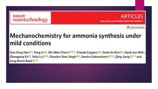 Mechanochemistry for ammonia synthesis under mild conditions | PPTX