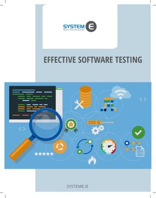 EFFECTIVE SOFTWARE TESTING
SYSTEME.IE
 