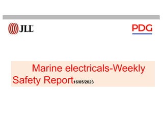 Marine electricals-Weekly
Safety Report16/05/2023
 