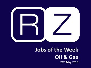 Jobs of the Week
Oil & Gas
29th May 2013
 