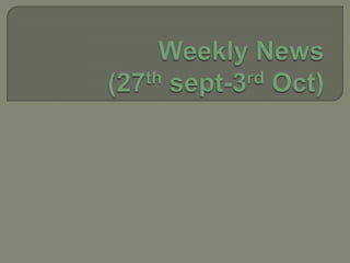 Weekly News(27th sept-3rd Oct) 