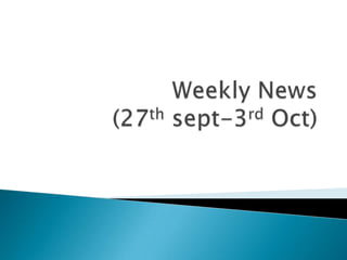 Weekly News(27th sept-3rd Oct) 
