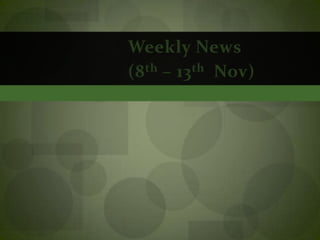 Weeklynews 101113113504-phpapp01