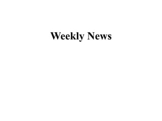 Weekly News
 