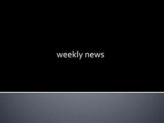 weekly news 