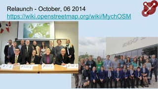 Relaunch - October, 06 2014
https://wiki.openstreetmap.org/wiki/MychOSM
5
 