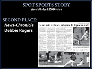 SPOT SPORTS STORY
            Weekly Under 6,000 Division


SECOND PLACE:                                                                                                                                                                                        NEWS-CHRONICLE - May 9, 2012 - Page 5




 News-Chronicle   Bears win district, advance to top 6 in state
                      HONEA PATH -- In less than a
                  week, the BHP baseball team won
                  the District 1 Championship, lost
                                                         allowed four base runners through
                                                         four innings.
                                                             “Hunter, our number three
                                                                                                      “We felt like we were squar-
                                                                                                  ing the ball up real good,” said
                                                                                                  coach Williams. “We missed some
                                                                                                                                             delivered a triple to left, sending
                                                                                                                                             Major home with the lone BHP
                                                                                                                                             run.




 Debbie Rogers
                  in the ﬁrst round of the Upper-State   starter, came out and gave us a          chances with guys on third a couple            Greenville lost 3-0 to Union on
                  Tournament and fought its way into     good start,” said BHP head coach         of times and didn’t get the big hit        Saturday, sending them to BHP for
                  the top six teams in the state.        Steve Williams. “He had enough           to get them in.”                           the ﬁrst elimination game.
                      The Bears defeated Walhalla        velocity and has a pretty-good               After the double play, the Bears           Complete details of Monday’s
                  8-3 in their fourth meeting of the     breaking ball to get people out. He      retired the top three batters in order     game with Greenville will be
                  season and claimed the district        worked ahead of batters for most         to claim the championship.                 reported in next week’s News-
                  title.                                 of the game.”                                “Hats off to our guys,” said           Chronicle.
                      BHP lost 5-1 to a strong Fort          After the Razorbacks cut the         coach Williams. “They made the                 For the latest results, log on
                  Mill team on Saturday in the           lead in half in the fifth inning,        play when they had to. I tip my            the web at www.schsl.org. Click
                  first round of the Upper-State.        Michael “Tink” Rochester entered         hat to Hunter who hasn’t pitched           on 2011-12 brackets and state
                  The Bears eliminated Greenville        in relief.                               in three weeks. We’ve had him              champions.
                  Monday with a 10-4 come-from-              In the top of the sixth, Walhalla    ready several games and got him                 District 1 Championship
                  behind win.                            pulled to within one and threatened      up, but haven’t used him. I’m real                  BHP 8, Walhalla 3
                      The Bears will be on the road      to add more runs.                        happy for him.”                            WHS 0 0 0 0 2 1 0 3 5 3
                  today (Wed.) at Union County.              The Razorbacks led off with a            Pace (3-2) earned the win and          BHP 2 0 0 2 0 4 x 8 12 1
                  The winner advances to the Upper-      double and single and loaded the         Rochester the save.                        Hitters         AB R H RBI BB
                  State ﬁnals on Friday.                 bases with a walk. Another walk              “I felt good about my pitches,”        Matt Williams 3 2 1 1            0
                      The State Championship series      kept the bases loaded.                   said Pace. “My breaking ball was           Jake Crawford 4 1 2 0            0
                  begins Monday at the home of the           A Keown to Williams to Smith         on today and I put the fast ball on        Rudy Cox          4 1 3 2        0
                  Lower State Champ.                     double play retired the side, leav-      the outside corner and got a lot           Tink Rochester 3 1 2 1           1
                      Against Walhalla, the Bears        ing two stranded.                        of guys off balance. My breaking           Drew Greer        2 0 1 1        1
                  collected ﬁve hits and jumped out          “That was a big double play          ball got me out of a lot of pitches.       Collin Smith 3 1 1 0             0
                  to a 2-0 lead after one inning and     to end the inning,” said Coach           It was a great win and all our guys        C. Alewine        2 2 1 0        0
                  led 4-0 after four.                    Williams. “The defense really            did a great job.”                          3B: Cox SB: Crawford, Alewine,
                      Collin Smith led off the fourth    pulled us through. Once you get a            The Bears had little time to           Cox. Sac ﬂy: Williams. Sac bunt:
                  with a double to center. Chance        double-play ball, it is a momentum       enjoy the win as they hosted Fort          Crawford, Greer, Matthew Pow-
                  Pace came in to pinch run, ad-         changer. Walhalla knew that was a        Mill three days later.                     ell.
                  vanced to third on a Matthew           big opportunity for them.”                   BHP scored ﬁrst in the fourth          Pitchers      IP AB R H ER BB SO
                  Keown single and scored when               The Bears scored four more           inning, but the Yellow Jackets             H. Pace (3-2) 4.67 19 2 3 0 2 2
                                                                                                                                                                                                                         NEWS-CHRONICLE PHOTO - Debbie Rogers
                  Keown stole second.                    runs in their last at-bat as they sent   responded with ﬁve runs in their           Rochester (S) 1.33 11 1 2 1 2 1
                      Keown scored the eventual          eight batters to the plate. Walhalla     next at-bat.                                                                     CHANCE PACE (17) LEAPS INTO HIS SLIDE AT HOME against
                  winning run on a Matt Williams’        aided the Bear offense, giving up            “We gave up one big inning,”                 Upper-State Playoffs            Greenville Monday night. The Red Raider catcher dropped the ball
                  sac ﬂy to left.                        two walks and committing an              said Coach Williams. “They clutch                 BHP 1, Fort Mill 5             on the tag and Pace was safe at home.
                      With senior Hunter Pace on the     error.                                   hit with the bases loaded.                 FM 0 0 0 0 5 0 0 5 7 1                Drew Greer   3 1 1 0        0    Pitchers IP AB         RH    ER BB SO
                  mound, the Bears retired seven of          Seniors Andrew “Rudy” Cox                After Greer singled and Major          BHP 0 0 0 1 0 0 0 1 6 1               Eric Boggs   2 0 2 1        1    Crawford (2-3)4.3 21   5 6    5 2 1
                  the ﬁrst eight Razorbacks and only     and Drew Greer had RBI singles.          replaced him on ﬁrst, Eric Boggs           Hitters      AB R H RBI BB            C. Alewine   3 0 1 0        0    Simmons .67 2          0 1    0 0 0
                                                                                                                                             Matt Williams 4 0 1 0      0          3B: Boggs. SB: Williams.         Rochester    2 6       0 0    0 0 2
                                                                                                                                             Tink Rochester 3 0 1 0     0




                                                                                                      NEWS CHRONICLE PHOTO - Debbie Rogers

                  ANDREW MAJOR GETS A FACE FULL of dirt                      by Fort Mill in the ﬁrst round of the upper-state
                  when he dives back to ﬁrst on a pick-off attempt           baseball playoffs on May 5.
 
