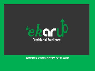 Weekly report commodity