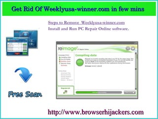 Get Rid Of Weeklyusa­winner.com in few mins  
Get Rid Of Weeklyusa­winner.com in few mins 

            Steps to Remove Weeklyusa-winner.com
            Install and Run PC Repair Online software.




           http://www.browserhijackers.com
 