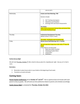 Transitions are quick and quietComing Soon:<br />Parent Teacher Conferences will be October 21st and 22nd   Plan to spend at least 10 minutes with each parent to discuss grades.  We will send out time preference sheets to parents and schedule accordingly.<br />Family Literacy Night is scheduled for Thursday, October 28, 2010.  <br />