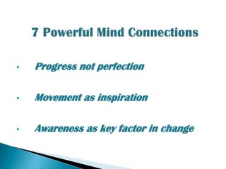 Mindfulness equals weight lossOur Mind – Makes Us Or Breaks Us.Let It Change Us!