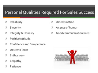 Personal Qualities Required For Sales Success
 