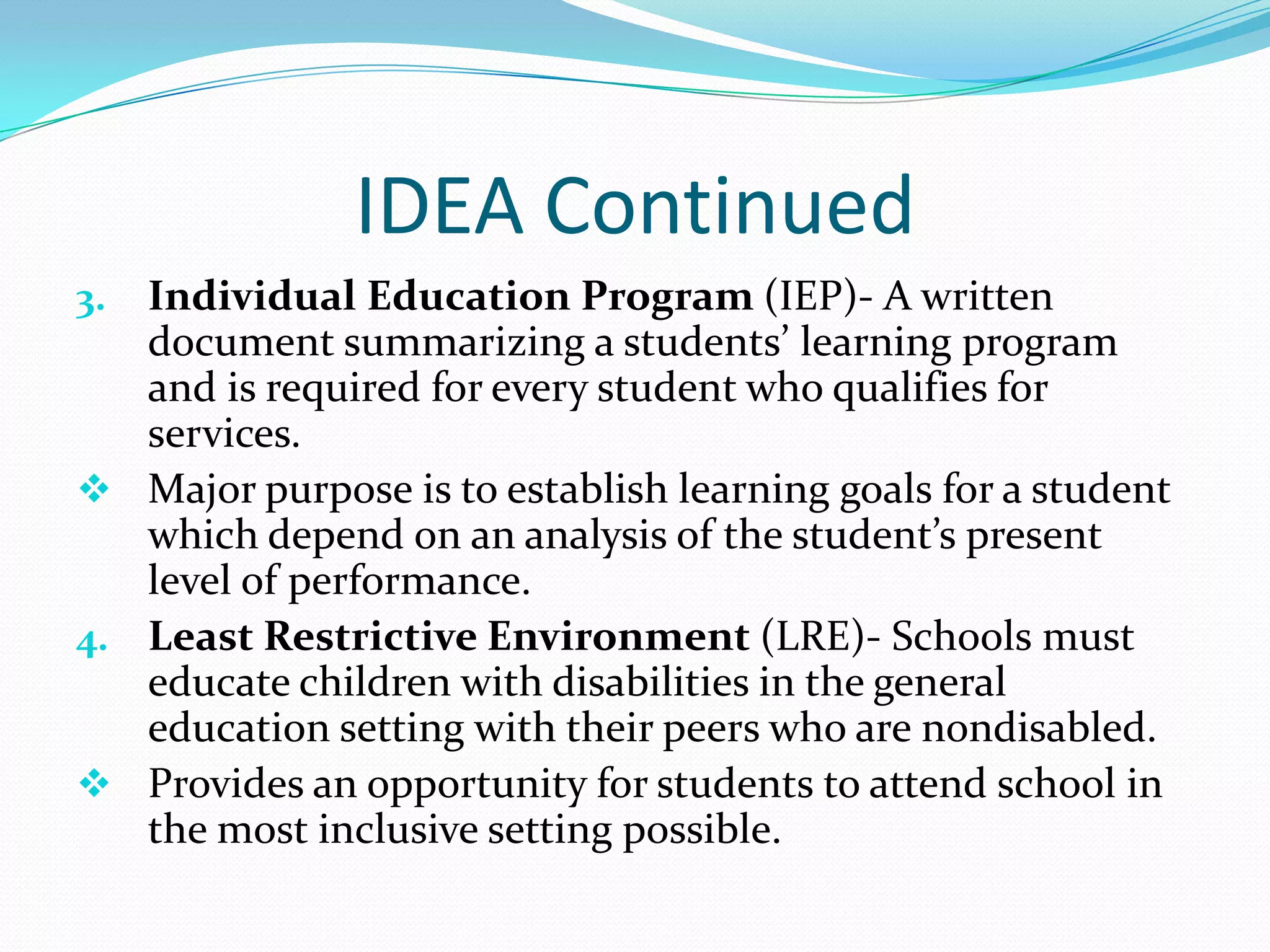 Ensured the rights of all children with disabilities. 