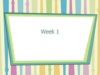 Week 1