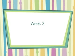 Week 2