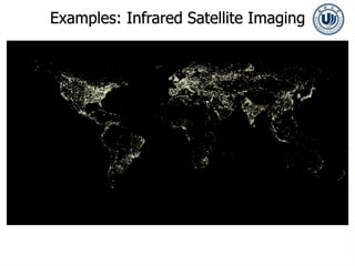 Examples: Infrared Satellite Imaging
 