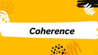 14
Coherence
 