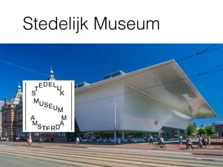 Stedelijk Museum
 