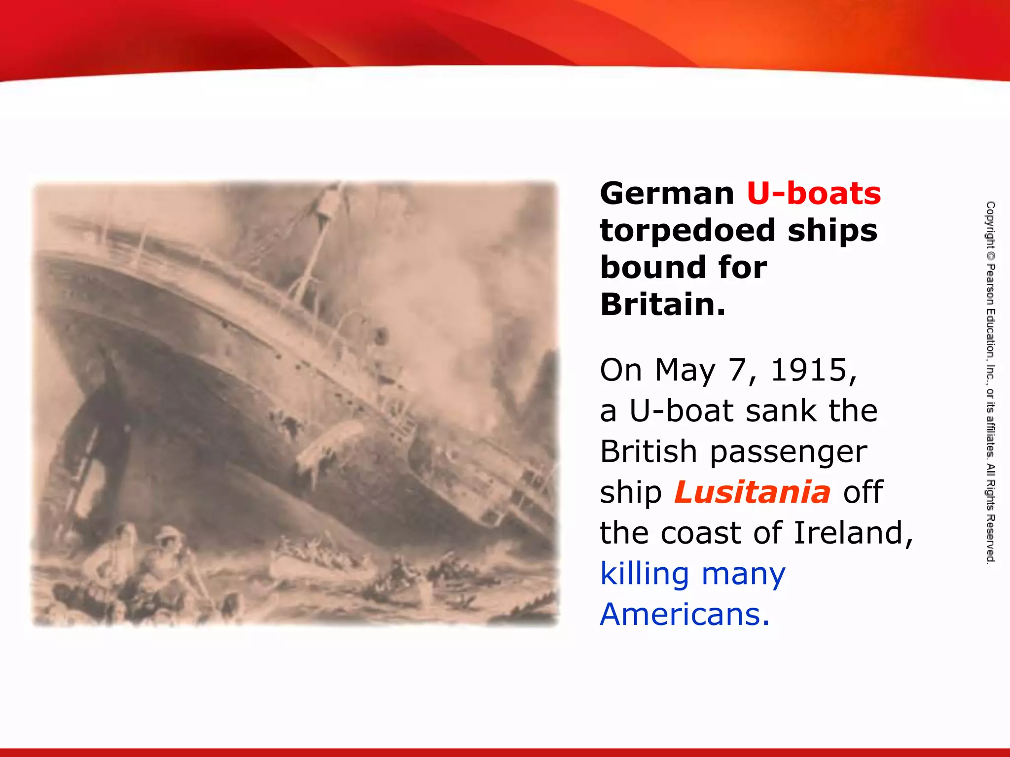 TEKS 8C: Calculate percent composition and empirical and molecular formulas.
German U-boats
torpedoed ships
bound for
Britain.
On May 7, 1915,
a U-boat sank the
British passenger
ship Lusitania off
the coast of Ireland,
killing many
Americans.
 