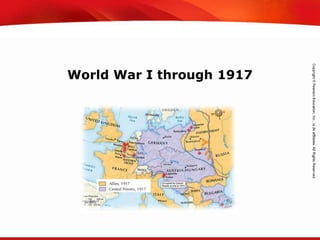 TEKS 8C: Calculate percent composition and empirical and molecular formulas.
World War I through 1917
 