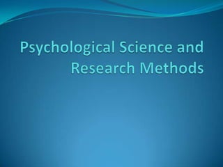 Psychological Science and Research Methods 