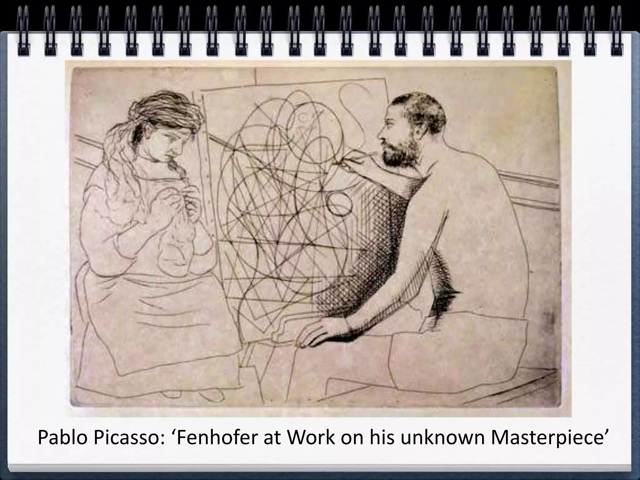 Pablo Picasso: ‘Fenhofer at Work on his unknown Masterpiece’
 