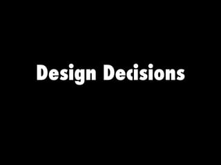 Design Decisions 