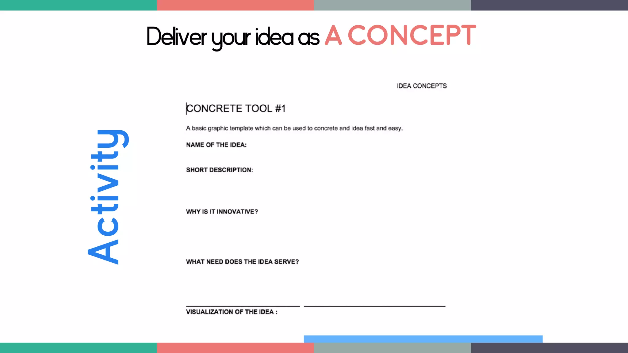 Deliveryourideaasaconcept
Activity
 