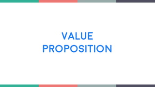 VALUE
PROPOSITION
 