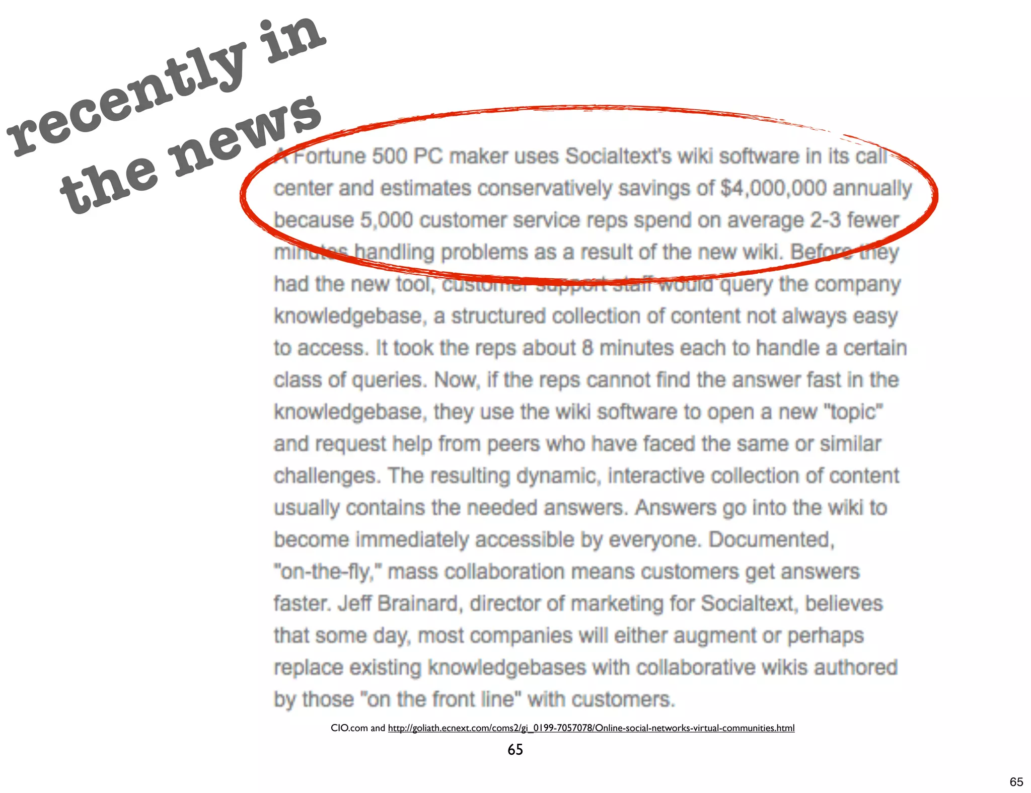 ly in
        t
     en ws
r ec       e
        n
   t he




                  CIO.com and http://goliath.ecnext.com/coms2/gi_0199-7057078/Online-social-networks-virtual-communities.html

                                                          65
                                                                                                                                65
 