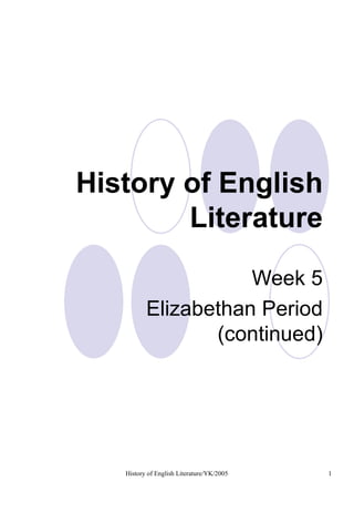 History of English Literature Week 5 Elizabethan Period (continued) 