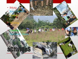 aCtIvItIeSBikingRock ClimbingCatapultFirst AidTeachingCavingCampingPan Family House