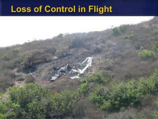 18
Loss of Control in Flight
 