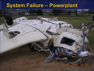 30
System Failure – Powerplant
 