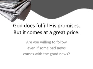 Our salvation is incomplete as well without a life of discipleship that reflects a followship of JesusThe plan of salvation is incomplete without the life that Jesus lived
