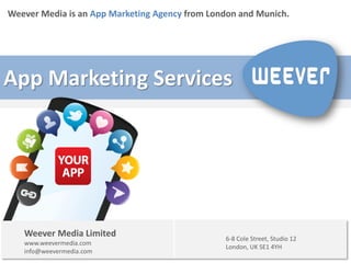 App Marketing 2014
Strategies for Mobile Apps
from the leading UK / German App Marketing Agency
 
