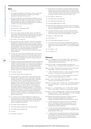 2.3: A National Plan for Broadband in the United States

                                                           Notes                                                                       21 By one account, the Internet is in select company, joining tech-
                                                                                                                                          nologies such as printing, the steam engine, the factory system,
                                                            1 FCC 2010a.
                                                                                                                                          railways, electricity, and the computer as one of only twenty-four
                                                            2 This chapter was adapted, with permission, from an earlier work             “transforming general purpose technologies” developed over the
                                                              by the same authors published in the Review of Industrial                   entire span of human history (Lipsey et al. 2005, p. 133).
                                                              Organization. See Baker and de Sa 2010.
                                                                                                                                       22 FCC 2010a, p. 145 and n.79.
                                                            3 Although the NBP does not explicitly define broadband, it sets a
                                                                                                                                       23 FCC 2010a, Recommendation 8.2.
                                                              broadband availability target for universal access at 4 Mb/s actual
                                                              download speed and 1 Mb/s actual upload speed. The median                24 FCC 2010a, Recommendation 8.10.
                                                              actual download speed today is 5–6 Mb/s for fiber and cable and
                                                              1.5 Mb/s for DSL. See FCC 2010a, Chapter 8.                              25 Armstrong 2008; Beales et al. 1981.

                                                            4 FCC 2010a, pp. xi, 29.                                                   26 Bar-Gill and Stone (2009) argue that disclosures can discourage
                                                                                                                                          firms from taking advantage of systematic consumer misjudgments
                                                            5 See Bresnahan and Trajtenberg 1995.                                         about their mobile phone usage.

                                                            6 FCC 2010a, Chapter 4.                                                    27 Improved information to buyers could also undermine certain
                                                                                                                                          outcomes in which informed consumers benefit from the pres-
                                                            7 Of the four national wireless providers, Verizon and AT&T also
                                                                                                                                          ence of uninformed buyers (Armstrong 2008, pp. 119–25).
                                                              offer wireline telephone services, and Sprint’s current 4G wireless
                                                              partner, Clear, is co-owned by large cable television companies.         28 Albæk et al. 1997; Baker 1996.
                                                              Only T-Mobile does not have a US wireline affiliation.
                                                                                                                                       29 FCC 2010a, p. 21.
                                                            8 FCC 2010a, p. 42, Exhibit 4-G.
                                                                                                                                       30 FCC 2010a, Recommendations 4.3 and 4.4.
                                                            9 More generally, the extent of growth in demand for high-speed
                                                              applications will likely affect whether and how quickly different        31 For example, the FCC’s Consumer Broadband Test application
                                                              cable providers upgrade to higher speed technologies, telephone             enables consumers to test the speed of their broadband connec-
                                                              providers upgrade from DSL to fiber, and wireless providers build           tion and other quality attributes (FCC n.d., Consumer Broadband
                                                              out 4G networks. Under some scenarios, these providers could                Test).
                                                              differentiate—some offering higher-speed services with
                                                                                                                                       32 FCC 2010a, p. 193.
                                                              others unable to do so, which would limit competition for high-
                                                              speed broadband.                                                         33 FCC 2010a, p. XV.

                                                           10 This bias may in part reflect the traditional public choice concern
                                                              that large regulated incumbent firms may have greater ability to
                                                              influence political processes than do small rivals, entrants, and
                                                              consumers, and consequently may capture regulatory agencies             References
                                                              to act in their private interest.                                       Albæk, S., P. Møllgaard, and P. B. Overgaard. 1997. “Government-
142                                                        11 The NBP recommends that the government make more spectrum
                                                                                                                                           Assisted Oligopoly Coordination? A Concrete Case.” Journal of
                                                                                                                                           Industrial Economics 45 (4): 429–43.
                                                              available for wireless providers (FCC 2010a, Recommendation 4.1)
                                                              and that it collect and analyze more information about broadband        Armstrong, M. 2008. “Interactions between Competition and
                                                              availability, penetration, prices, churn, and bundles offered by             Consumer Policy.” Competition Policy International 4 (1): 97–147.
                                                              service providers (FCC 2010a, Recommendation 4.2). The FCC
                                                              issues an annual report analyzing the competition in the mobile         Baker, J. B. 1996. “Identifying Horizontal Price Fixing in the Electronic
                                                              wireless industry; see, for example, FCC 2010c.                              Marketplace.” Antitrust Law Journal 65 (1): 41–55.

                                                           12 FCC 2010a, Chapter 5.                                                   ———. 2007. “Beyond Schumpeter vs. Arrow: How Antitrust Fosters
                                                                                                                                         Innovation.” Antitrust Law Journal 74 (3): 575–602.
                                                           13 FCC 2010d, 2010a, Recommendation 5.8.4.
                                                                                                                                      Baker, J. B., and P. de Sa. 2010. “The Year in Economics at the FCC.”
                                                           14 Although spectrum is a public asset, and the government has                  Review of Industrial Organization 37: 279–90.
                                                              the legal right to reallocate it at will, incumbents are generally
                                                              treated as though they have quasi-property rights in their spec-        Bar-Gill, O. and R. Stone. 2009. “Mobile Misperceptions.” Harvard
                                                              trum license in order to provide appropriate incentives for                  Journal of Law & Technology 23 (1): 49–118.
                                                              licensees and their customers to make long-term investments.
                                                                                                                                      Beales, H., R. Craswell, and S. C. Salop. 1981. “The Efficient Regulation
                                                              Reallocation under such circumstances requires that compen-
                                                                                                                                           Consumer Information.” Journal of Law & Economics 24 (3):
                                                              sation is paid to the incumbent licensee. If compensation is
                                                                                                                                           491–539.
                                                              set through negotiation, the process of spectrum reallocation
                                                              could become mired in bargaining impasses; if it is set through         Borenstein, S., J. K. MacKie-Mason, and J. S. Netz. 1995. “Antitrust
                                                              regulatory determination, it will likely involve substantial adminis-        Policy in Aftermarkets.” Antitrust Law Journal 63 (2): 455–82.
                                                              trative costs. A market mechanism employs a third approach:
                                                              enlisting competition to determine the appropriate level of com-        Bresnahan, T. and M. Trajtenberg. 1995. “General Purpose Technologies
                                                              pensation. For more information on this proposal see FCC 2010a,              ‘Engines of Growth?“ NBER Working Paper No. 4148. Cambridge,
                                                              Recommendation 5.8.5.                                                        MA: National Bureau of Economic Research.

                                                           15 In principle one could imagine delegating the repacking to a            FCC (Federal Communications Commission). 2010a. Connecting
                                                              market mechanism, but such a mechanism is difficult to devise,               America: The National Broadband Plan. Available at
                                                              particularly when the optimal scope of spectrum packages (both               http://www.broadband.gov/plan/ (accessed October 10, 2010).
                                                              in terms of geography and frequency) varies with the use to
                                                                                                                                      ———. 2010b. Memorandum Opinion and Order and Declaratory
                                                              which the spectrum would be put.
                                                                                                                                         Ruling. In the Matter of SkyTerra Communications, Inc. IB
                                                           16 FCC 2010a, Recommendation 5.4.                                             Docket 08-184. Available at http://hraunfoss.fcc.gov/edocs_
                                                                                                                                         public/attachmatch/DA-10-535A1.pdf.
                                                           17 FCC 2010a, Recommendation 5.8.3; see Obama 2010.
                                                                                                                                      ———. 2010c. Fourteenth Mobile Wireless Report to Congress. WT
                                                           18 FCC 2010a, Recommendation 5.6.                                             Docket 09-66. Available at http://hraunfoss.fcc.gov/edocs_public/
                                                                                                                                         attachmatch/FCC-10-81A1.pdf.
                                                           19 FCC 2011.
                                                                                                                                      ———. 2010d. Notice of Proposed Rulemaking and Notice of Inquiry,
                                                           20 FCC 2010a, p. 29, Box I-1.
                                                                                                                                         In the Matter of Fixed and Mobile Services in the Mobile Satellite
                                                                                                                                         Service Bands. ET Docket No. 10-142. Available at http://
                                                                                                                                         www.fcc.gov/Daily_Releases/Daily_Business/2010/db0715/
                                                                                                                                         FCC-10-126A1.pdf.




                                                                                       The Global Information Technology Report 2010–2011 © 2011 World Economic Forum
 