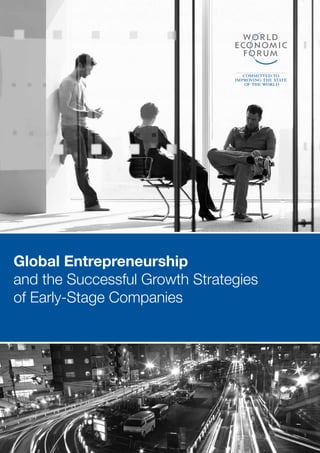 Global Entrepreneurship
and the Successful Growth Strategies
of Early-Stage Companies
 
