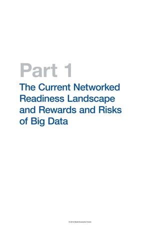 Part 1
The Current Networked
Readiness Landscape
and Rewards and Risks
of Big Data
© 2014 World Economic Forum
 