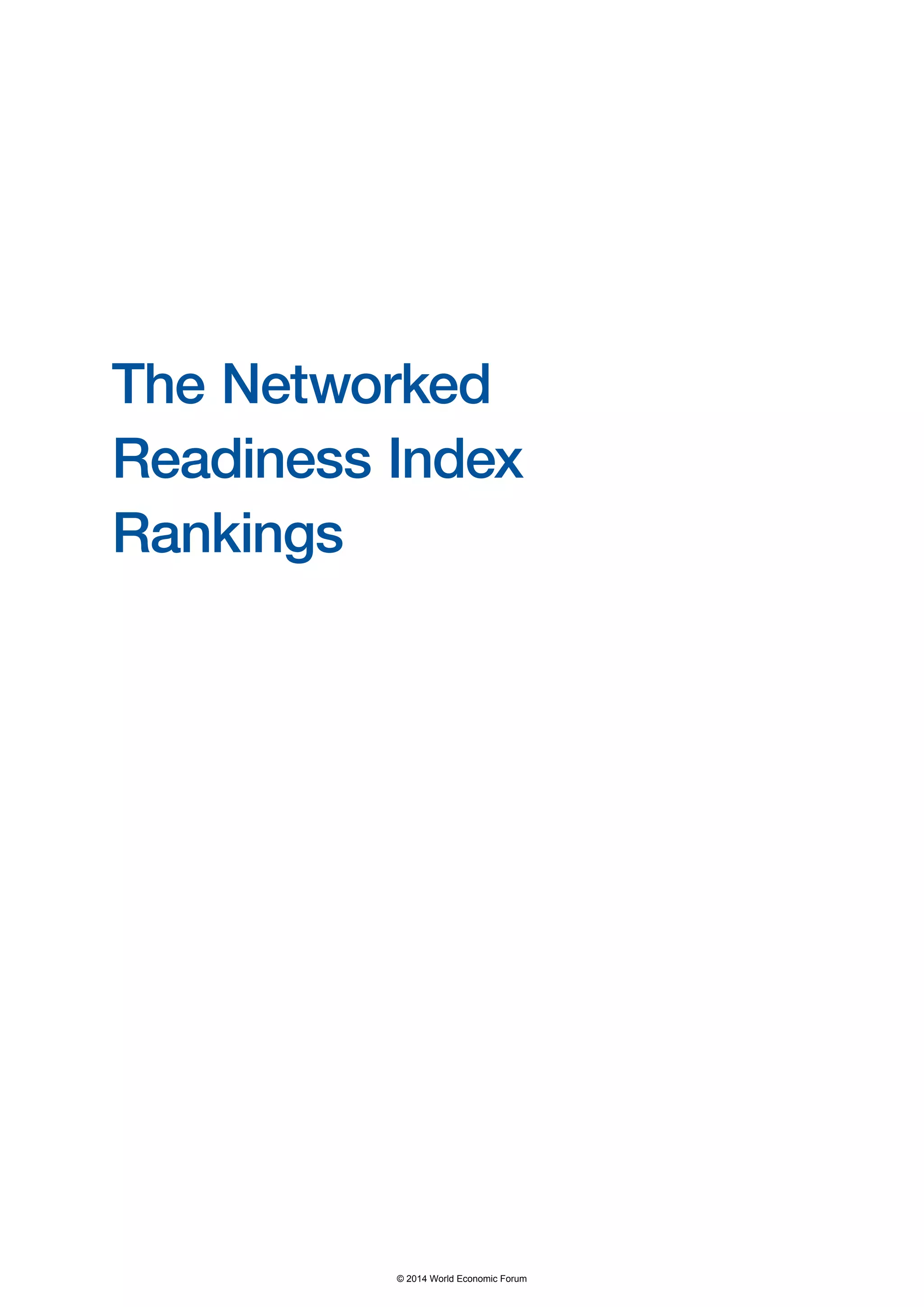 The Networked 
Readiness Index 
Rankings 
© 2014 World Economic Forum 
 