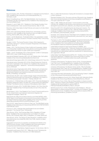 49Global Risks 2014
Part1Part2Part3
References
Booz & Company. 2010. The Rise of Generation C: Implications for the World of
2020. Available at http://www.booz.com/media/uploads/Rise_Of_
Generation_C.pdf.
Boston Consulting Group. 2010. The Digital Manifesto: How Countries and
Companies Can Win in the Digital Economy. Available at http://www.bcg.com/
documents/file96476.pdf.
Brassard, C. and A. Raffin. 2011. “Resilience in Post Disaster Societies: From
Crisis to Development.” Asian Journal of Social Science. 39(4): 417-424.
Bremmer, I. 2012. Every Nation for Itself: Winners and Losers in a G-Zero World.
London: Portfolio.
CISCO. 2010. The Evolving Internet: Driving Force, Uncertainties, and Four
Scenarios to 2025. Available at http://newsroom.cisco.com/dlls/2010/ekits/
Evolving_Internet_GBN_Cisco_2010_Aug_rev2.pdf.
Goldin, I. and M. Mariathasan. The Butterfly Defect: How globalization creates
systemic risk, and what to do about it. Princeton University Press. Forthcoming
Spring 2014.
Gouglas, A. 2013. “The Young Precariat in Greece: What Happened to
‘Generation 700 Euros’?” Journal on European Perspectives of the Western
Balkans. 1(8):30-49.
Healey, J. 2011. The Five Futures of Cyber Conflict and Cooperation. Atlantic
Council Issue Brief. Available at http://www.atlanticcouncil.org/publications/
issue-briefs/the-five-futures-of-cyber-conflict-and-cooperation.
Healey, J. and K. Grindal (eds). 2013. A Fierce Domain: Conflict in Cyberspace,
1986 to 2012, Cyber Conflict Studies Association.
International Diabetes Federation (IDF). 2013. IDF Diabetes Atlas. Sixth edition.
Available at http://www.idf.org/diabetesatlas/download-book
International Energy Agency (IEA). 2013. World Energy Outlook 2013. Paris: IEA.
International Labour Oranization (ILO). 2013a. Global Employment Trends for
Youth 2013: A generation at risk. Geneva: ILO. Available at http://www.ilo.org/
wcmsp5/groups/public/---dgreports/---dcomm/documents/publication/
wcms_212423.pdf.
International Labour Organization (ILO). 2013b. “Global youth unemployment
trends and projections from 2007 to 2013.” Available at http://www.ilo.org/
global/research/global-reports/global-employment-trends/youth/2013/
WCMS_212430/lang--en/index.htm
Kammermann, M. 2010. “Job or further training?: Impact of the Swiss Basic
Federal Vocational Education and Training (VET) Certificate on the careers of
low achieving young people”, Education + Training, 52(5):391-403.
Kunreuther, H., E. Michel-Kerjan and M. Useem. 2013. “Corporate Strategies for
Managing Catastrophic Risks in the S&P 500: Linking Intuitive and Deliberative
Thinking.” The Wharton School, University of Pennsylvania, Interim Report.
McKinsey & Company. 2013. The $250 Billion Question: Can China Close the
Skills Gap? Available at http://mckinseyonsociety.com/can-china-close-the-
skills-gap/.
Michel-Kerjan, E. 2012. “How Resilient Is Your Country? Extreme events are on
the rise. Governments must implement national and integrated risk-
management strategies.” Nature. 491.
National Security Telecommunications Advisory Committee (NSTAC). 2008.
NSTAC Report to the President on Commercial Communications Reliance on
the Global Positioning System (GPS). Available at http://www.dhs.gov/sites/
default/files/publications/NSTAC%20GPS%20Report_0.pdf.
Obe, M. 2013. “Japan Exports to China at 4-Year Low.” The Wall Street Journal.
Available at http://online.wsj.com/news/articles/SB10001424127887324139404
579012481067770274.
O’Connor, S. 2013. “Graduate data reveal England’s lost and indebted
generation”, The Financial Times, 18 November.
Oliver Wyman. 2012a. “Fed Proposes Major Shift in Regulation of Foreign
Banks.” Available at http://www.oliverwyman.com/media/12-19_Oliver_
Wyman_Fed_Proposes_Major_Shift_in_Regulation_of_Foreign_Banks.pdf.
Oliver Wyman. 2012b. “The Volume-To-Value Revolution.” Available at http://
www.oliverwyman.com/media/OW_ENG_HLS_PUBL_Volume_to_Value_
Revolution.pdf.
Organisation for Economic Co-Operation and Development (OECD). 2013.
OECD Economic Surveys: CHINA. Available at http://www.oecd.org/eco/
surveys/Overview%20China%202013-Eng%20modified.pdf.
Prensky, M. 2001. “Digital Natives, Digital Immigrants.” On the Horizon. 9(5):1-6.
PricewaterhouseCoopers (PwC). 2011. “Millennials at work: Reshaping the
workplace.” Available at http://www.pwc.com/millennialsatwork.
Renn, O. 2008. Risk Governance: Coping with Uncertainty in a Complex World.
London: Earthscan.
Standard Chartered. 2013. The super-cycle lives: EM growth is key. Available at
http://www.standardchartered.com/en/resources/global-en/pdf/Research/
The-super-cycle-lives-06-11-13.pdf.
Stoll, C. 1988. “Stalking the wily hacker.” Communications of the ACM.
31(5):484-497. Available at http://faculty.cs.tamu.edu/pooch/course/CPSC665/
Spring2001/Lessons/Intrusion_Detection_and_Response/p484-stoll.pdf.
Swiss Re and IIF. 2013. Strengthening the role of long-term investors. The
crucial role of long-term investor is at risk – Eight fact sheets on issues and
challenges. Available at http://media.swissre.com/documents/A12919_
IIF+Publications_DavosFactsheets_web.pdf.
Symantec. 2013. Internet Security Threat Report 2013. Available at http://www.
symantec.com/content/en/us/enterprise/other_resources/b-istr_main_report_
v18_2012_21291018.en-us.pdf.
Thompson, G. 2013.“The Transatlantic Trade and Investment Partnership (TTIP)
– Commons Library Standard Note (SN06688)”, UK House of Commons
Library. Available at http://www.parliament.uk/briefing-papers/SN06688/
the-transatlantic-trade-and-investment-partnership-(ttip).pdf.
United Nations Institute for Disarmament Research (UNIDIR). 2011.
Cybersecurity and Cyberwarfare – Preliminary Assessment of National Doctrine
and Organization. Available at http://www.unidir.org/files/publications/pdfs/
cybersecurity-and-cyberwarfare-preliminary-assessment-of-national-doctrine-
and-organization-380.pdf.
United States Trade Representative (USTR). 2011. “Outlines of the Trans-Pacific
Partnership Agreement”. Available at http://www.ustr.gov/about-us/press-
office/fact-sheets/2011/november/outlines-trans-pacific-partnership-
agreement
University of Pennsylvania: The Wharton School. 2013a. “Emerging Markets
Lose Their Punch.” Knowledge@Wharton. Available at http://knowledge.
wharton.upenn.edu/article/mauro-guillen-emerging-markets-lose-punch/.
University of Pennsylvania: The Wharton School. 2013b. “Why the Brazilian
Insurance Market Hasn’t Taken Off.” Knowledge@Wharton. Available at http://
knowledge.wharton.upenn.edu/article/why-the-brazilian-insurance-market-
hasnt-taken-off/.
“US Energy Information Administration. 2013. Annual Energy Outlook”. Available
at http://www.eia.gov/forecasts/aeo/pdf/0383(2013).pdf.
US National Intelligence Council. 2013. Global Trends 2030: Alternative Worlds.
Available at http://www.dni.gov/files/documents/GlobalTrends_2030.pdf.
World Economic Forum. 2012a. Risk and Responsibility in a Hyperconnected
Word – Pathways to Global Cyber Resilience. Geneva: World Economic Forum.
Available at http://www3.weforum.org/docs/WEF_IT_
PathwaysToGlobalCyberResilience_Report_2012.pdf.
World Economic Forum. 2012b. Partnering for Cyber Resilience – Risk and
Responsibility in a Hyperconnected World – Principles and Guidelines. Geneva:
World Economic Forum. Available at http://www3.weforum.org/docs/WEF_IT_
PartneringCyberResilience_Guidelines_2012.pdf.
 