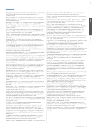 Part 1

References
Booz & Company. 2010. The Rise of Generation C: Implications for the World of
2020. Available at http://www.booz.com/media/uploads/Rise_Of_
Generation_C.pdf.

Brassard, C. and A. Rafﬁn. 2011. “Resilience in Post Disaster Societies: From
Crisis to Development.” Asian Journal of Social Science. 39(4): 417-424.
Bremmer, I. 2012. Every Nation for Itself: Winners and Losers in a G-Zero World.
London: Portfolio.
CISCO. 2010. The Evolving Internet: Driving Force, Uncertainties, and Four
Scenarios to 2025. Available at http://newsroom.cisco.com/dlls/2010/ekits/
Evolving_Internet_GBN_Cisco_2010_Aug_rev2.pdf.

Gouglas, A. 2013. “The Young Precariat in Greece: What Happened to
‘Generation 700 Euros’?” Journal on European Perspectives of the Western
Balkans. 1(8):30-49.
Healey, J. 2011. The Five Futures of Cyber Conﬂict and Cooperation. Atlantic
Council Issue Brief. Available at http://www.atlanticcouncil.org/publications/
issue-briefs/the-ﬁve-futures-of-cyber-conﬂict-and-cooperation.
Healey, J. and K. Grindal (eds). 2013. A Fierce Domain: Conﬂict in Cyberspace,
1986 to 2012, Cyber Conﬂict Studies Association.
International Diabetes Federation (IDF). 2013. IDF Diabetes Atlas. Sixth edition.
Available at http://www.idf.org/diabetesatlas/download-book
International Energy Agency (IEA). 2013. World Energy Outlook 2013. Paris: IEA.
International Labour Oranization (ILO). 2013a. Global Employment Trends for
Youth 2013: A generation at risk. Geneva: ILO. Available at http://www.ilo.org/
wcmsp5/groups/public/---dgreports/---dcomm/documents/publication/
wcms_212423.pdf.
International Labour Organization (ILO). 2013b. “Global youth unemployment
trends and projections from 2007 to 2013.” Available at http://www.ilo.org/
global/research/global-reports/global-employment-trends/youth/2013/
WCMS_212430/lang--en/index.htm
Kammermann, M. 2010. “Job or further training?: Impact of the Swiss Basic
Federal Vocational Education and Training (VET) Certiﬁcate on the careers of
low achieving young people”, Education + Training, 52(5):391-403.
Kunreuther, H., E. Michel-Kerjan, and M. Useem. 2013. “Corporate Strategies
for Managing Catastrophic Risks in the S&P 500: Linking Intuitive and
Deliberative Thinking.” The Wharton School, University of Pennsylvania, Interim
Report.
McKinsey & Company. 2013. The $250 Billion Question: Can China Close the
Skills Gap? Available at http://mckinseyonsociety.com/can-china-close-theskills-gap/.

Standard Chartered. 2013. The super-cycle lives: EM growth is key. Available at
http://www.standardchartered.com/en/resources/global-en/pdf/Research/
The-super-cycle-lives-06-11-13.pdf.
Stoll, C. 1988. “Stalking the wily hacker.” Communications of the ACM.
31(5):484-497. Available at http://faculty.cs.tamu.edu/pooch/course/CPSC665/
Spring2001/Lessons/Intrusion_Detection_and_Response/p484-stoll.pdf.
Swiss Re and IIF. 2013. Strengthening the role of long-term investors. The
crucial role of long-term investor is at risk – Eight fact sheets on issues and
challenges. Available at http://media.swissre.com/documents/A12919_
IIF+Publications_DavosFactsheets_web.pdf.
Symantec. 2013. Internet Security Threat Report 2013. Available at http://www.
symantec.com/content/en/us/enterprise/other_resources/b-istr_main_report_
v18_2012_21291018.en-us.pdf.
Thompson, G. 2013.“The Transatlantic Trade and Investment Partnership (TTIP)
– Commons Library Standard Note (SN06688)”, UK House of Commons
Library. Available at http://www.parliament.uk/brieﬁng-papers/SN06688/
the-transatlantic-trade-and-investment-partnership-(ttip).pdf.
United Nations Institute for Disarmament Research (UNIDIR). 2011.
Cybersecurity and Cyberwarfare – Preliminary Assessment of National Doctrine
and Organization. Available at http://www.unidir.org/ﬁles/publications/pdfs/
cybersecurity-and-cyberwarfare-preliminary-assessment-of-national-doctrineand-organization-380.pdf.
United States Trade Representative (USTR). 2011. “Outlines of the Trans-Paciﬁc
Partnership Agreement”. Available at http://www.ustr.gov/about-us/pressofﬁce/fact-sheets/2011/november/outlines-trans-paciﬁc-partnershipagreement
University of Pennsylvania: The Wharton School. 2013a. “Emerging Markets
Lose Their Punch.” Knowledge@Wharton. Available at http://knowledge.
wharton.upenn.edu/article/mauro-guillen-emerging-markets-lose-punch/.
University of Pennsylvania: The Wharton School. 2013b. “Why the Brazilian
Insurance Market Hasn’t Taken Off.” Knowledge@Wharton. Available at http://
knowledge.wharton.upenn.edu/article/why-the-brazilian-insurance-markethasnt-taken-off/.
“US Energy Information Administration. 2013. Annual Energy Outlook”. Available
at http://www.eia.gov/forecasts/aeo/pdf/0383(2013).pdf.
US National Intelligence Council. 2013. Global Trends 2030: Alternative Worlds.
Available at http://www.dni.gov/ﬁles/documents/GlobalTrends_2030.pdf.
World Economic Forum. 2012a. Risk and Responsibility in a Hyperconnected
Word – Pathways to Global Cyber Resilience. Geneva: World Economic Forum.
Available at http://www3.weforum.org/docs/WEF_IT_
PathwaysToGlobalCyberResilience_Report_2012.pdf.

Michel-Kerjan, E. 2012. “How Resilient Is Your Country? Extreme events are on
the rise. Governments must implement national and integrated riskmanagement strategies.” Nature. 491.

World Economic Forum. 2012b. Partnering for Cyber Resilience – Risk and
Responsibility in a Hyperconnected World – Principles and Guidelines. Geneva:
World Economic Forum. Available at http://www3.weforum.org/docs/WEF_IT_
PartneringCyberResilience_Guidelines_2012.pdf.

National Security Telecommunications Advisory Committee (NSTAC). 2008.
NSTAC Report to the President on Commercial Communications Reliance on
the Global Positioning System (GPS). Available at http://www.dhs.gov/sites/
default/ﬁles/publications/NSTAC%20GPS%20Report_0.pdf.

World Economic Forum. 2012c. Perspectives on a Hyperconnected World –
Insights from the Science of Complexity. Geneva: World Economic Forum.
Available at http://www3.weforum.org/docs/WEF_GAC_
PerspectivesHyperconnectedWorld_ExecutiveSummary_2013.pdf

Obe, M. 2013. “Japan Exports to China at 4-Year Low.” The Wall Street Journal.
Available at http://online.wsj.com/news/articles/SB10001424127887324139404
579012481067770274.

World Economic Forum. 2013a. The Vulnerability of Elites: Geopolitical Risk in
2013. Geneva: World Economic Forum. Available at http://www3.weforum.org/
docs/WEF_GAC_GeopoliticalRisk_2013.pdf.

O’Connor, S. 2013. “Graduate data reveal England’s lost and indebted
generation”, The Financial Times, 18 November.

World Economic Forum. 2013b. The Global Competitiveness Report 20132014. Geneva: World Economic Forum. Available at http://www3.weforum.org/
docs/WEF_GlobalCompetitivenessReport_2013-14.pdf.

Oliver Wyman. 2012a. “Fed Proposes Major Shift in Regulation of Foreign
Banks.” Available at http://www.oliverwyman.com/media/12-19_Oliver_
Wyman_Fed_Proposes_Major_Shift_in_Regulation_of_Foreign_Banks.pdf.
Oliver Wyman. 2012b. “The Volume-To-Value Revolution.” Available at http://
www.oliverwyman.com/media/OW_ENG_HLS_PUBL_Volume_to_Value_
Revolution.pdf.

Wynne, B. and K. Dressel. 2001. “Cultures of Uncertainty: Transboundary Risks
and BSE in Europe.” Transboundary Risk Management, London: Earthscan.
126-154.

Organisation for Economic Co-Operation and Development (OECD). 2013.
OECD Economic Surveys: CHINA. Available at http://www.oecd.org/eco/
surveys/Overview%20China%202013-Eng%20modiﬁed.pdf.
Prensky, M. 2001. “Digital Natives, Digital Immigrants.” On the Horizon. 9(5):1-6.

Global Risks 2014

49

Part 3

Goldin, I. and M. Mariathasan. The Butterﬂy Defect: How globalization creates
systemic risk, and what to do about it. Princeton University Press. Forthcoming
Spring 2014.

Renn, O. 2008. Risk Governance: Coping with Uncertainty in a Complex World.
London: Earthscan.

Part 2

Boston Consulting Group. 2010. The Digital Manifesto: How Countries and
Companies Can Win in the Digital Economy. Available at http://www.bcg.com/
documents/ﬁle96476.pdf.

PricewaterhouseCoopers (PwC). 2011. “Millennials at work: Reshaping the
workplace.” Available at http://www.pwc.com/millennialsatwork.

 