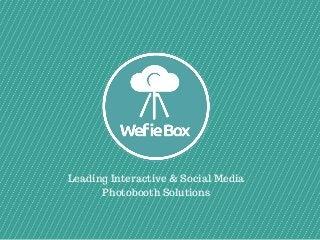 Leading Interactive & Social Media
Photobooth Solutions
 