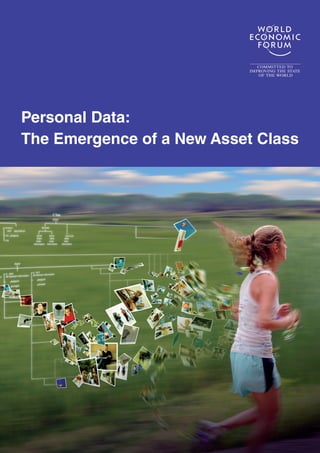 Personal Data:
The Emergence of a New Asset Class
 