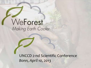 UNCCD 2-nd Scientific Conference
Bonn, April 10, 2013
                                   1
 