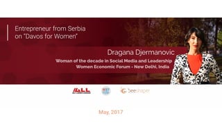 May, 2017
Entrepreneur from Serbia
on “Davos for Women”
 
